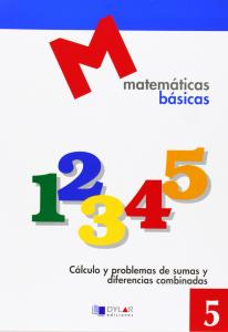 MATEMATICAS BASICAS - 5 Cálculo y problemas de sumas y diferencias combinadas.