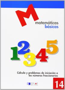 MATEMATICAS BASICAS - 14 Cálculo y problemas de iniciación a laos numeros fraccionarios.