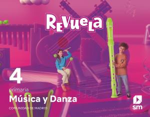Música y Danza. 4 Primaria. Revuela. Comunidad de Madrid
