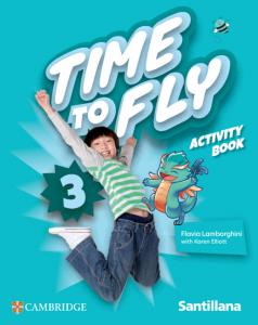 Time to Fly Level 3 Activity Book Santillana Cambridge Edition